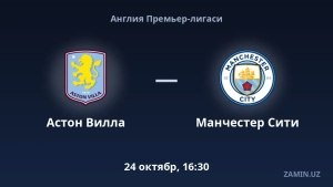 Aston Villa Manchester Siti bilan o‘ynaydi