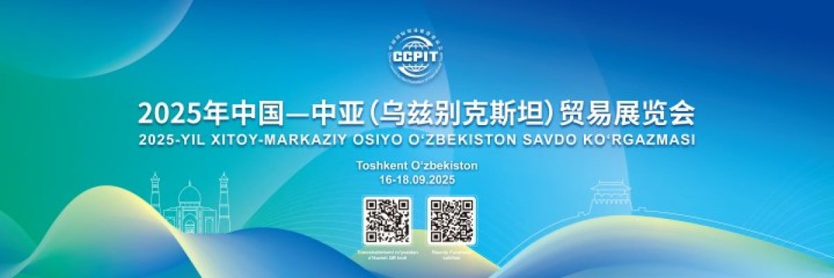 Xitoy-Markaziy Osiyo savdo ko‘rgazmasi ochiladi