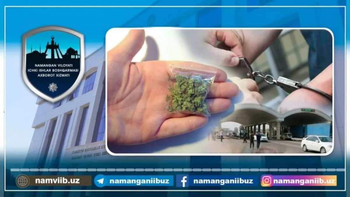 Namanganda narkotik modda saqlovchi shaxs ushlanildi