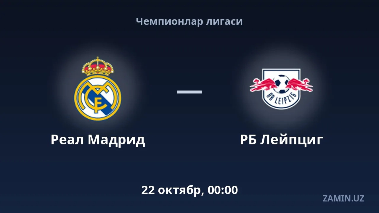 «Real Madrid» «RB Leypzig» bilan uyinda uchrashadi